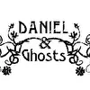 Daniel&Ghosts