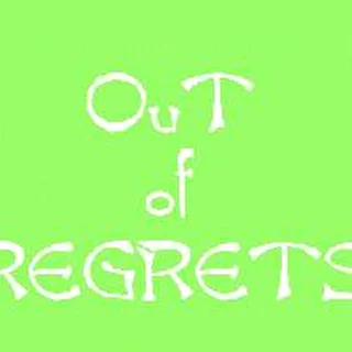out of regrets