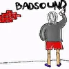 BADSOUND