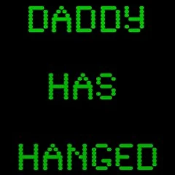 Daddy Has Hanged