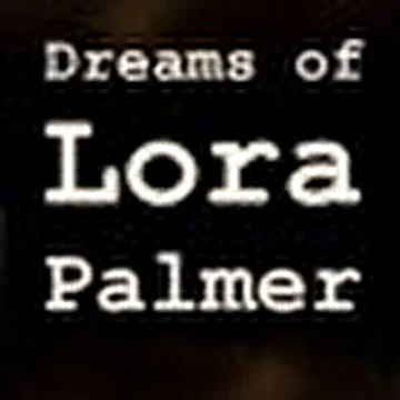 Dreams of Lora Palmer