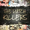 The Dutch Killers