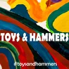 Toys & Hammers - #toysandhammers