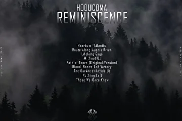ARTIST: Hoducoma 
ALBUM: Reminiscence
EDITION: Expanded 
RELEASE DATE: November |8.2020| 
CATALOG: ENDQUE086
GENRE: #Ambient #DarkAmbient #Drone #Experimental 

ABOUT 'REMINISCENCE' 

Reminiscence - это тематический сборник от лейбла EQM, в который вошли ранее изданные у нас работы Hoducoma. 

TRACKLIST 

Hearts of Atlantis
Route Along Auspia River
Lifelong Saga
Without Us
Path of Thorn (Original Version)
Blood, Bones And Victory
The Darkness Inside Us
Nothing Left
Those We Once Knew

AVAILABLE ON 

Beatport, iTunes, Juno, Spotify, Traxsource, Google Play, Deezer, Tidal, Soundcloud, Pandora, Tencent, Bandcamp, Jamendo, Pond5, Shazam, YouTube, MixCloud, Saavn, Alibaba, NetEase, Anghami, Tik Tok, Boom, Yandex & VK 

REVIEW 'REMINISCENCE'

www.endlessquest.bandcamp.com/album/reminiscence

MORE INFO 

Music by Hoducoma 
Production by EQM 

Copyright © 2012-2020 EQM