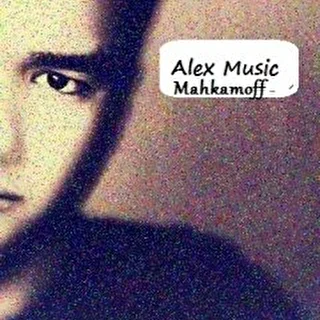 Alex Music  (Alisher Mahkamov)