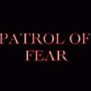 Patrol Of Fear